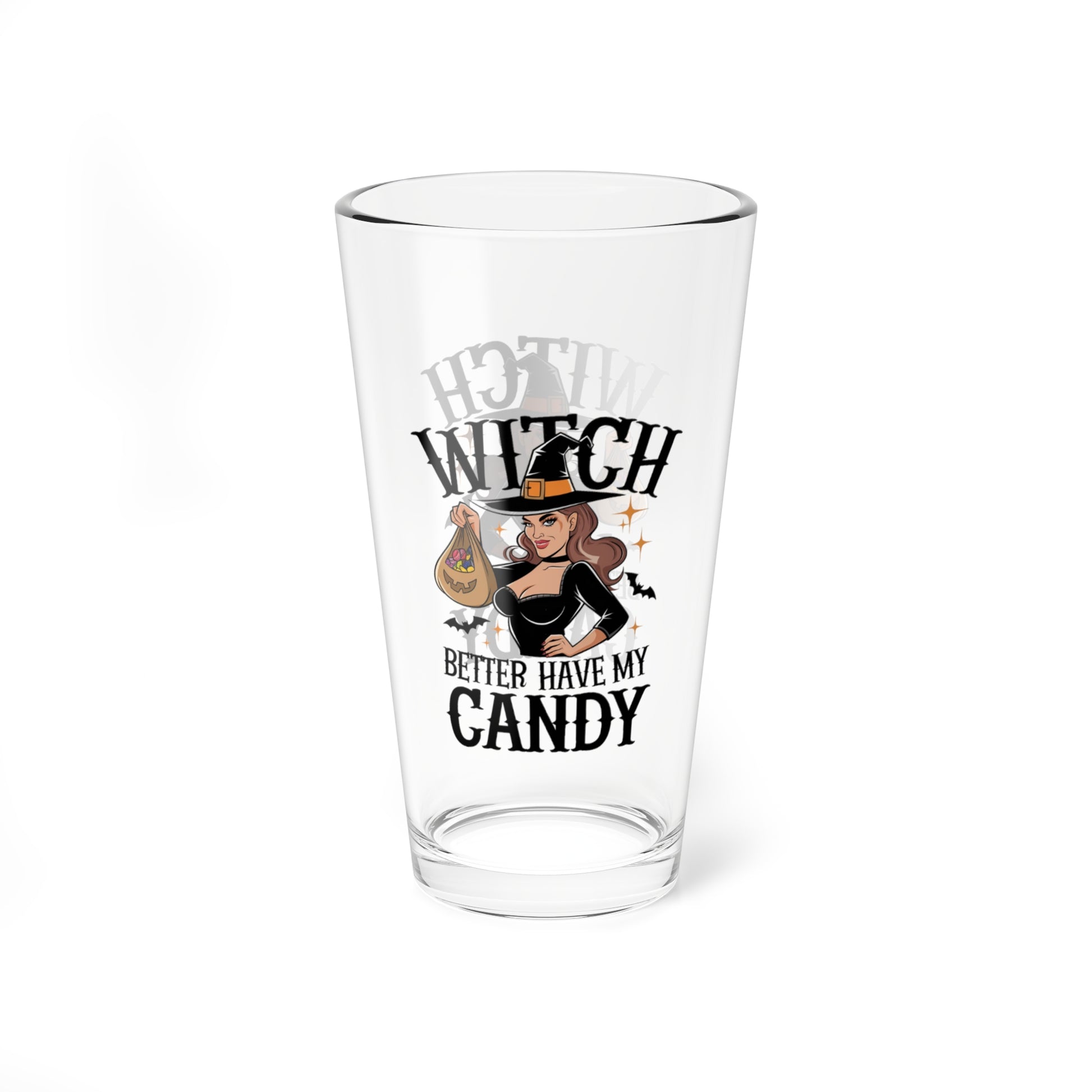 Witch Better Have My Candy, Halloween Pint Glass, 16oz - Perfect Halloween Party Drinkware