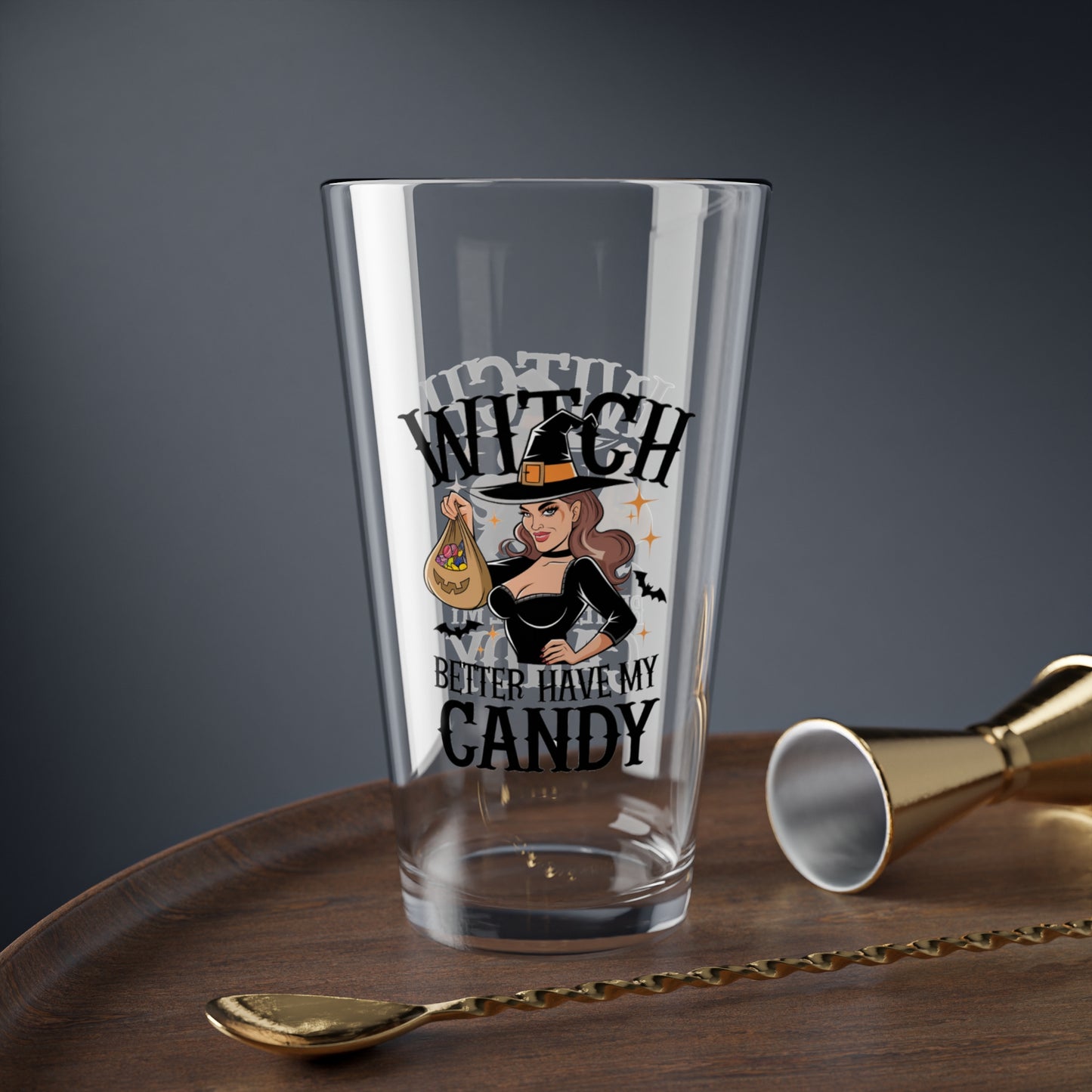 Witch Better Have My Candy, Halloween Pint Glass, 16oz - Perfect Halloween Party Drinkware
