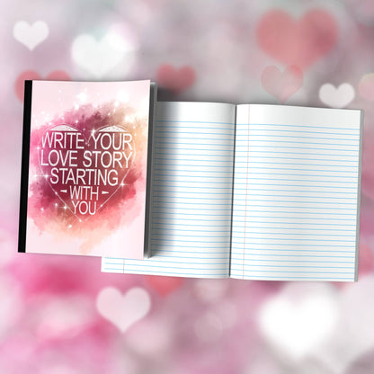 Write Your Love Story Starting With You Composition Notebook - 100 Pages, Wide-Ruled, 6 Line Color Options for Journaling & Mental Well-Being
