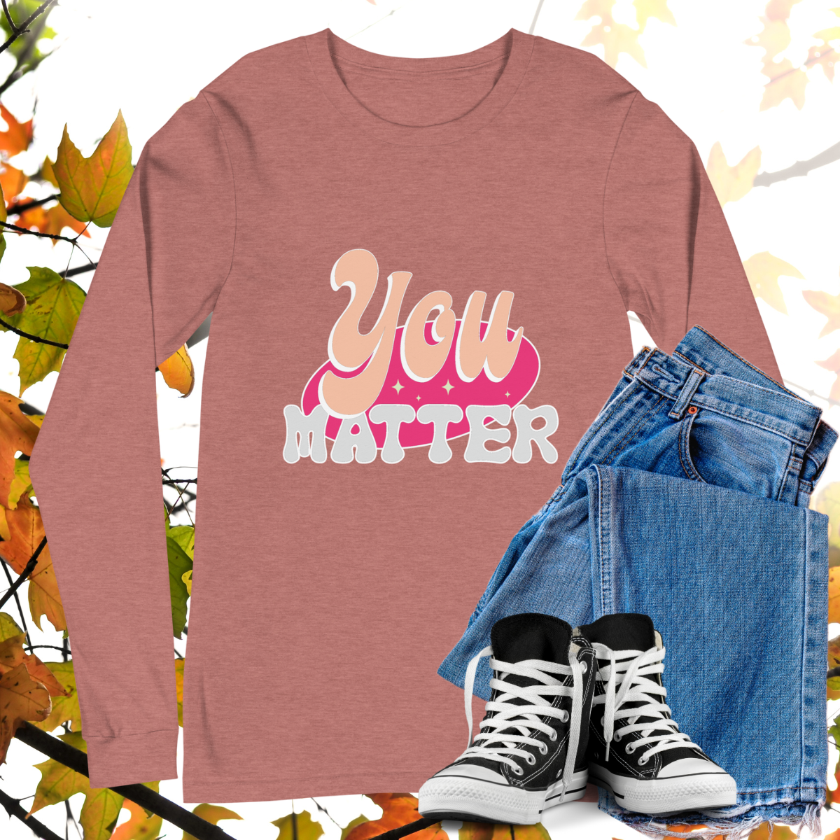 You Matter - Retro Long Sleeve Tee, Bella + Canvas