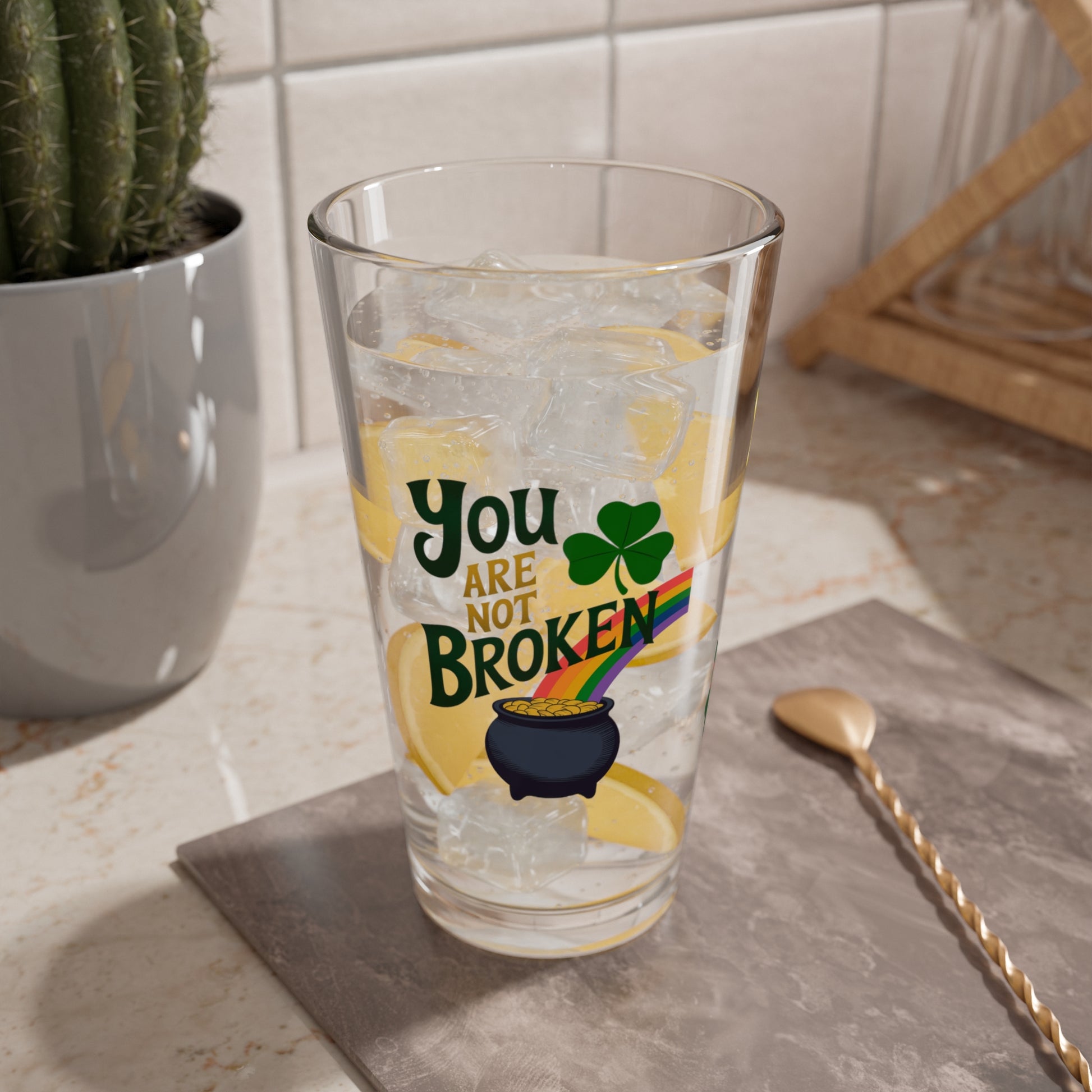 You are Not Broken: Personalized St. Patrick's Day Pint Glass - Customizable Name for Happiness and Positivity