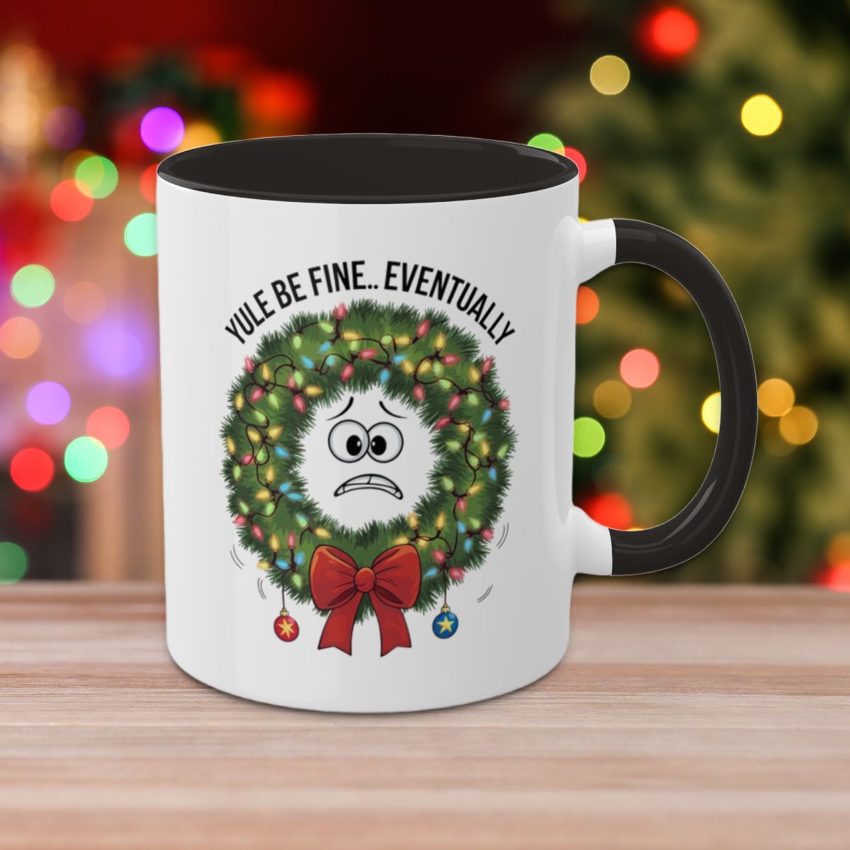 Yule Be Fine.. Eventually - Colorful Christmas Mugs, 11oz