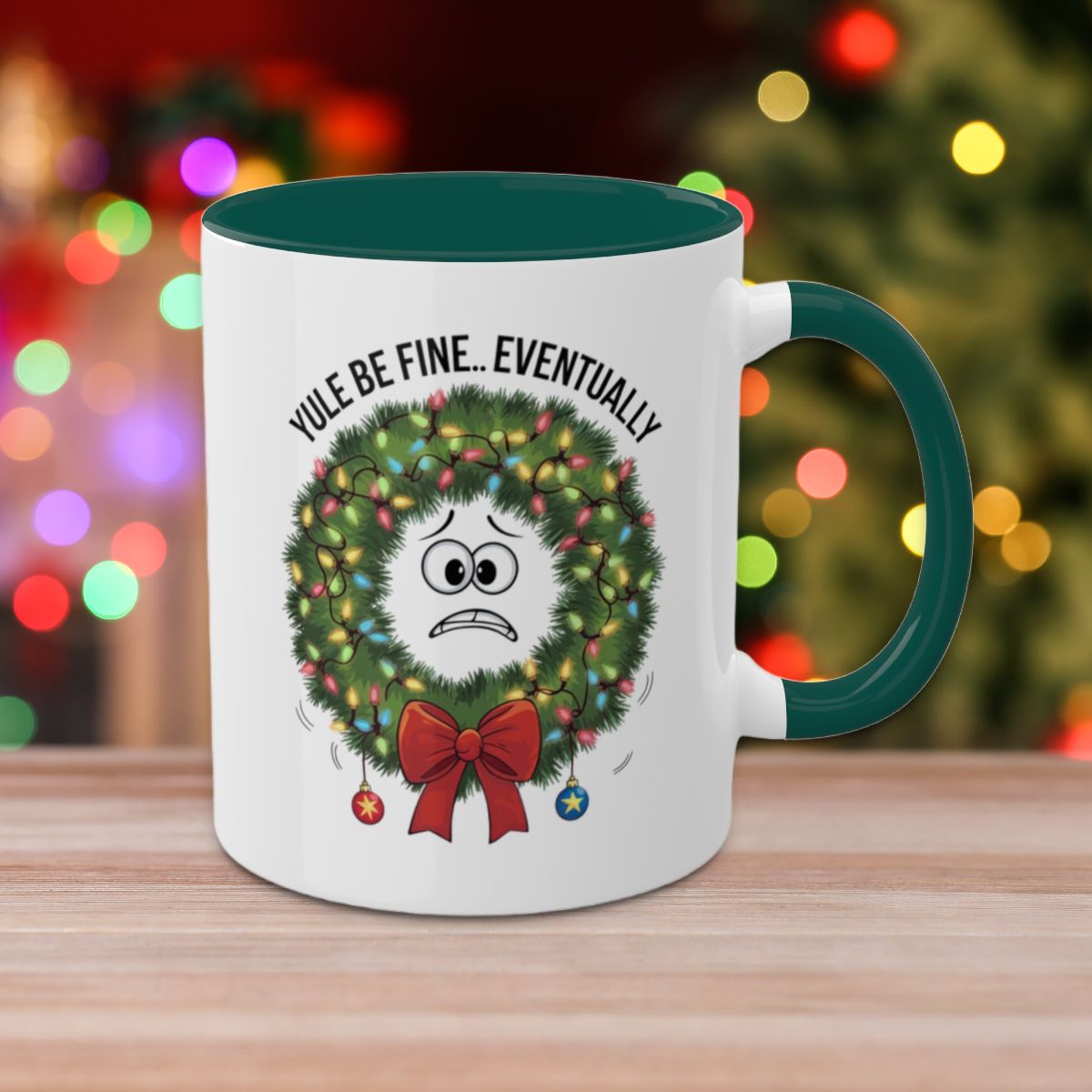 Yule Be Fine.. Eventually - Colorful Christmas Mugs, 11oz