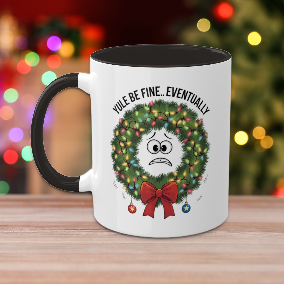 Yule Be Fine.. Eventually - Colorful Christmas Mugs, 11oz