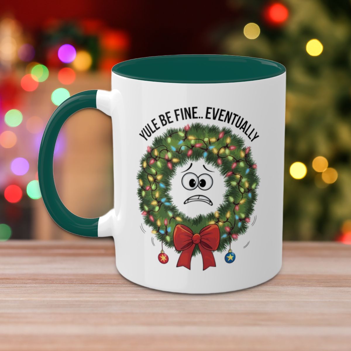 Yule Be Fine.. Eventually - Colorful Christmas Mugs, 11oz