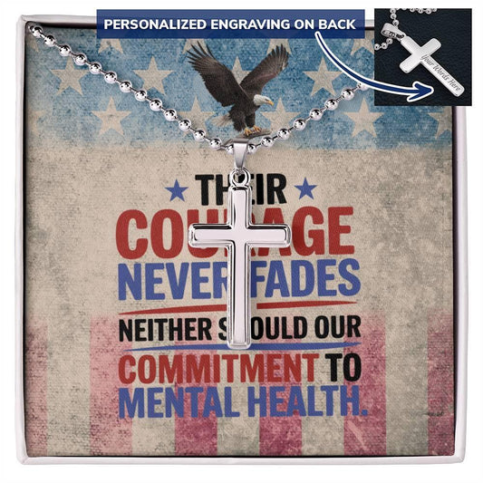 Cross necklace with "Their Courage Never Fades" - engraved tribute for veterans and PTSD awareness