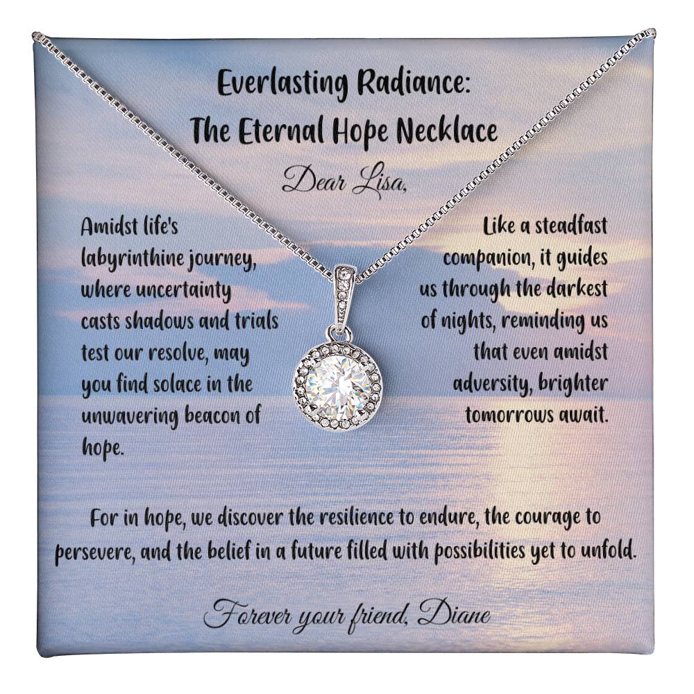 Amidst life's labyrinthine journey, where uncertainty casts shadows...- Everlasting Radiance: The Eternal Hope Necklace