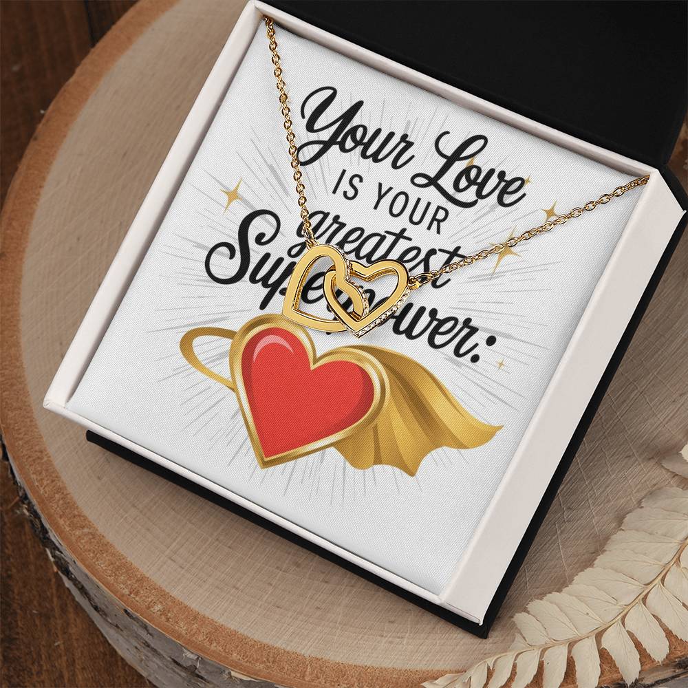 Your Love Is Your Greatest Superpower: Interlocking Hearts Necklace - Mental Health Gift, Self-Love, Anxiety, PTSD Support