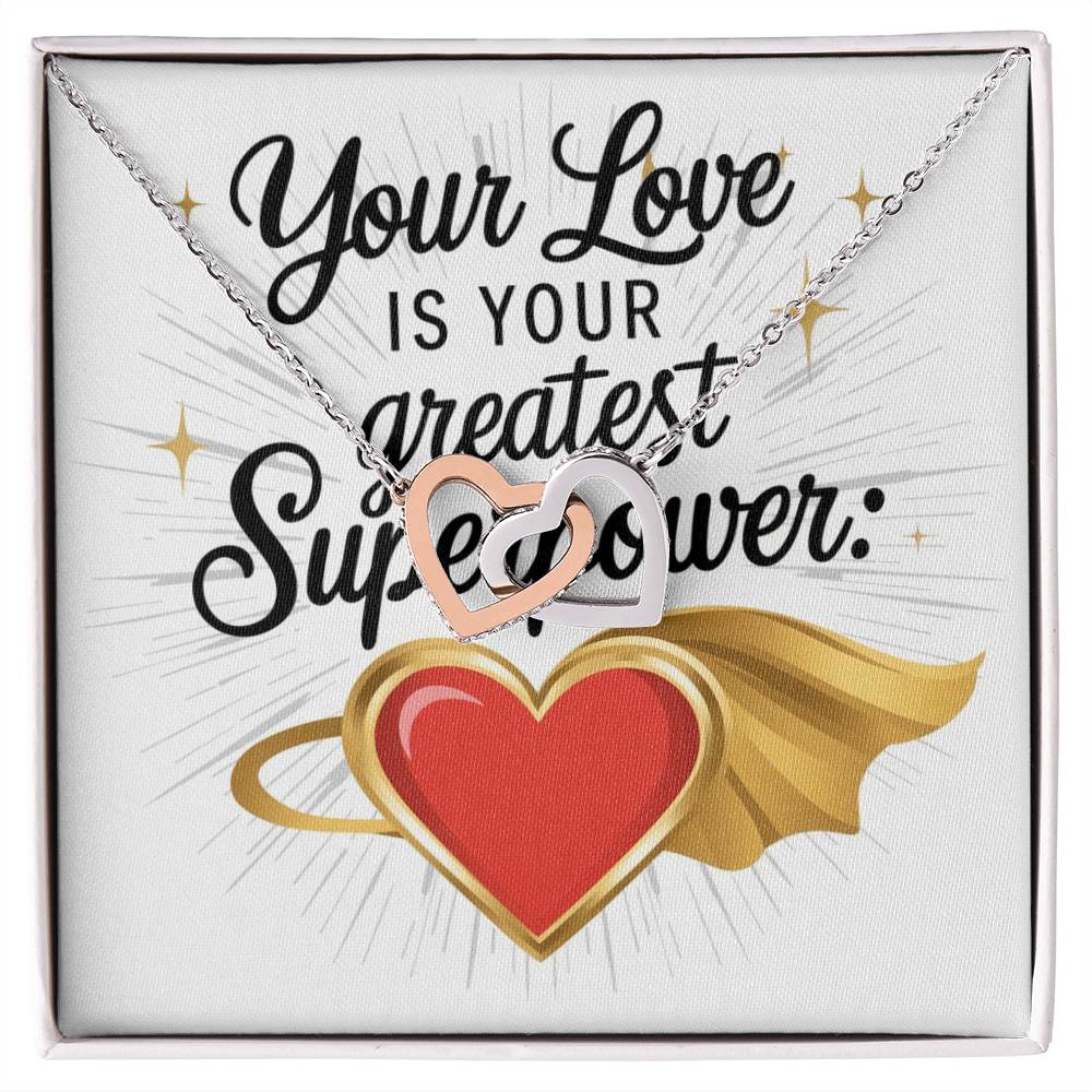 Your Love Is Your Greatest Superpower: Interlocking Hearts Necklace - Mental Health Gift, Self-Love, Anxiety, PTSD Support