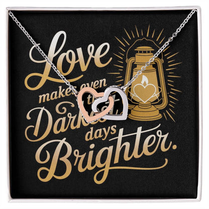 Love Makes Even The Darkest Days Brighter: Interlocking Hearts Necklace - Mental Health Gift, Self-Love, Anxiety, PTSD Support