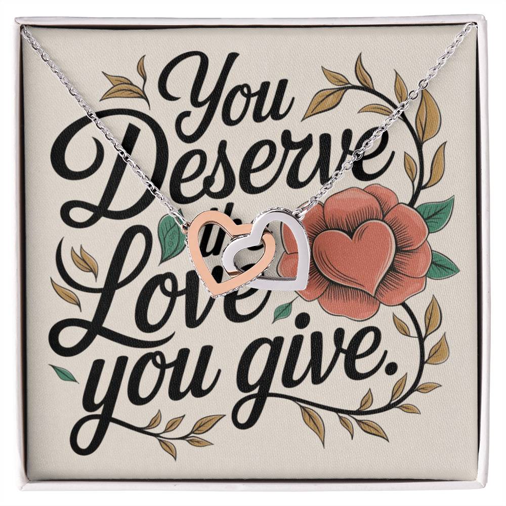 You Deserve The Love You Give: Interlocking Hearts Necklace - Mental Health Gift, Self-Love, Anxiety, PTSD Support