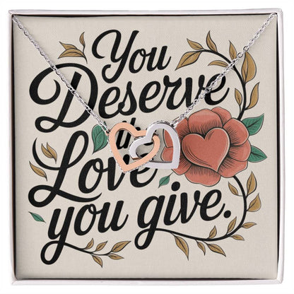 You Deserve The Love You Give: Interlocking Hearts Necklace - Mental Health Gift, Self-Love, Anxiety, PTSD Support