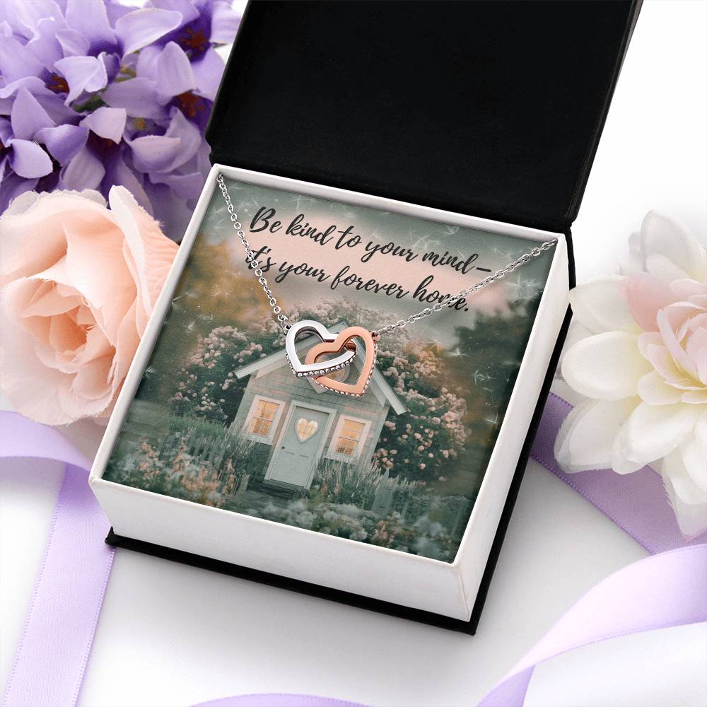 Be Kind To Your Mind - It's Your Forever Home: Interlocking Hearts Necklace - Mental Health Gift, Self-Love, Anxiety, PTSD Support