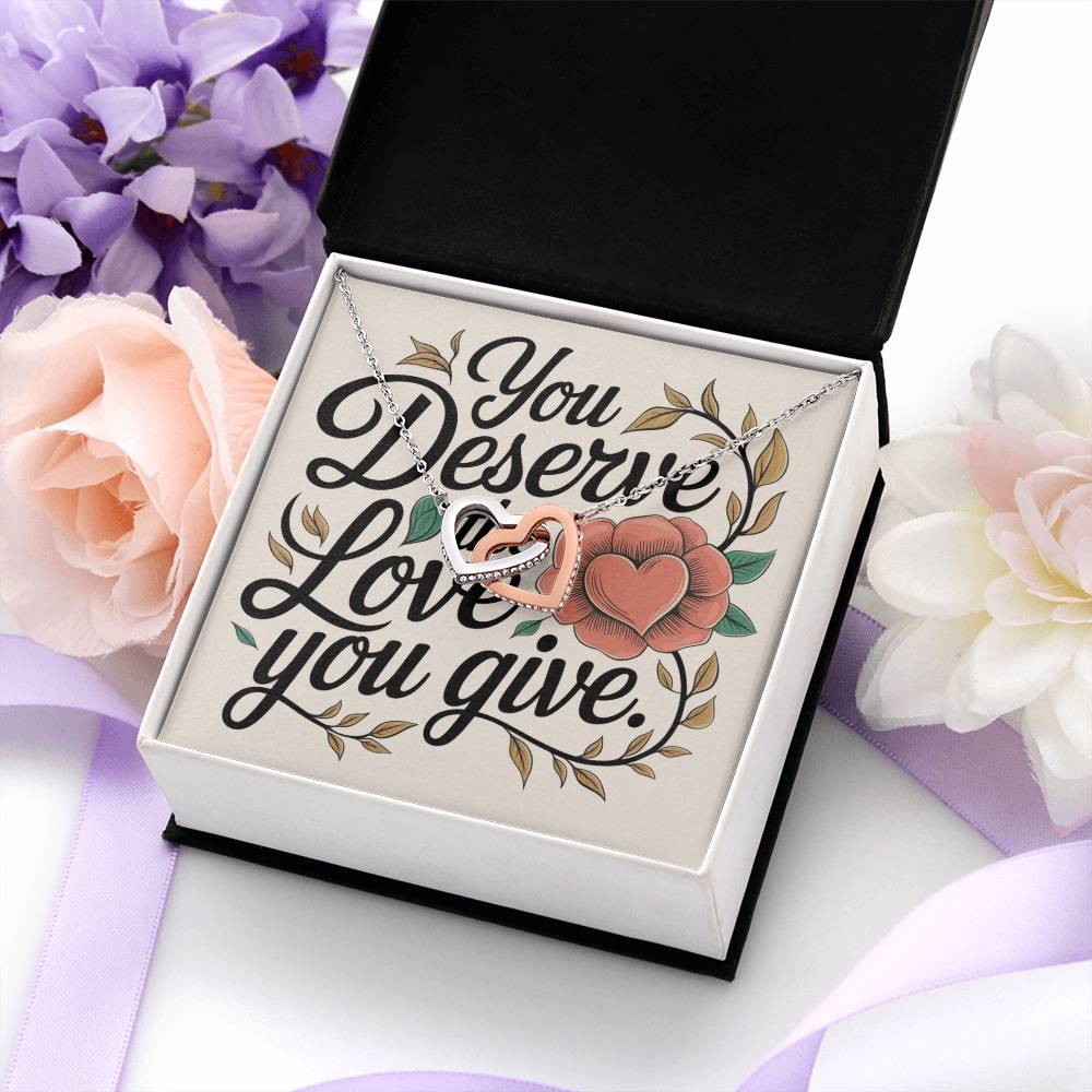 You Deserve The Love You Give: Interlocking Hearts Necklace - Mental Health Gift, Self-Love, Anxiety, PTSD Support