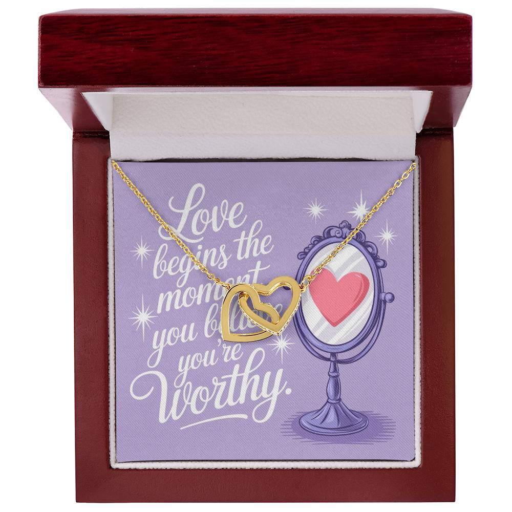 Love Begins The Moment You Believe You're Worthy: Interlocking Hearts Necklace - Mental Health Gift, Self-Love, Anxiety, PTSD Support
