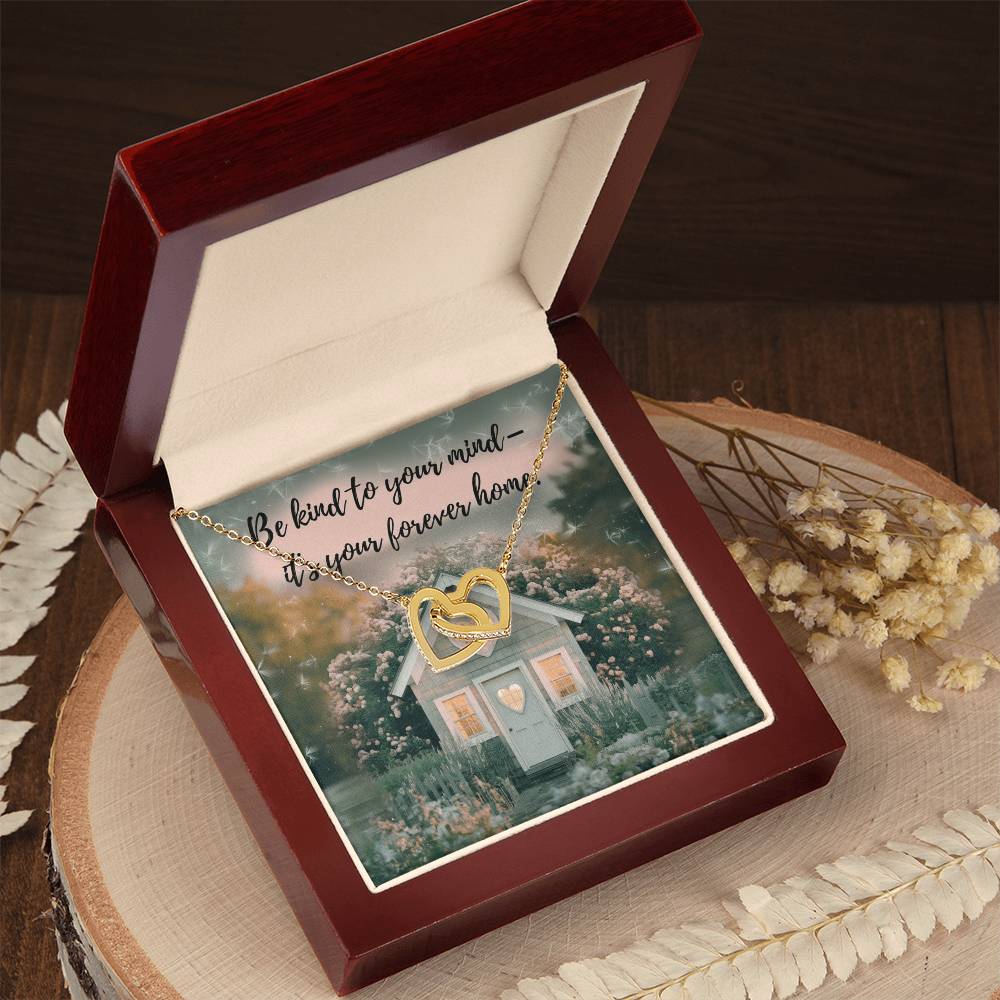 Be Kind To Your Mind - It's Your Forever Home: Interlocking Hearts Necklace - Mental Health Gift, Self-Love, Anxiety, PTSD Support