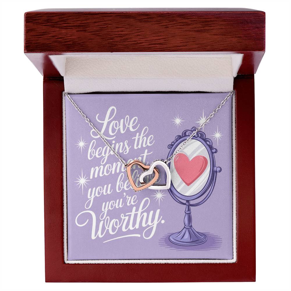 Love Begins The Moment You Believe You're Worthy: Interlocking Hearts Necklace - Mental Health Gift, Self-Love, Anxiety, PTSD Support