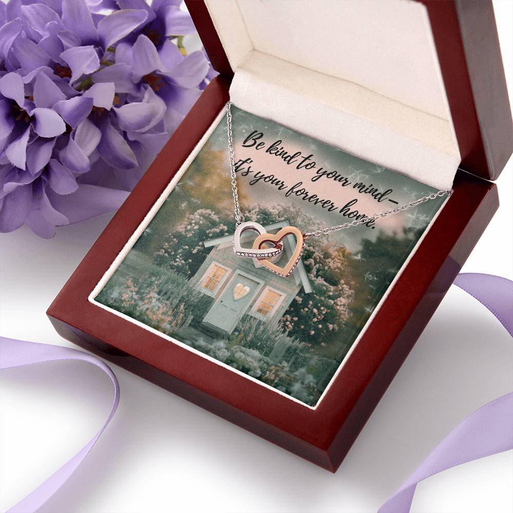 Be Kind To Your Mind - It's Your Forever Home: Interlocking Hearts Necklace - Mental Health Gift, Self-Love, Anxiety, PTSD Support