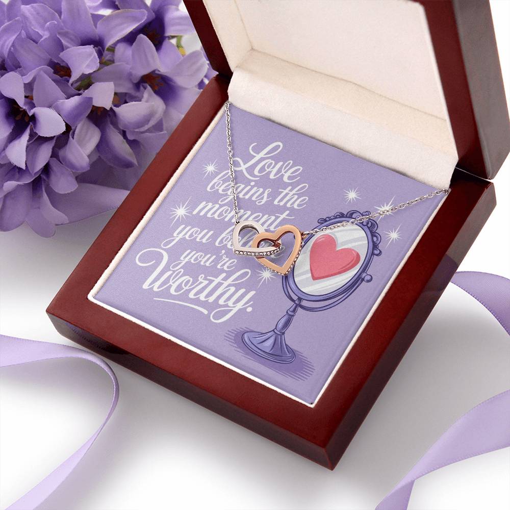 Love Begins The Moment You Believe You're Worthy: Interlocking Hearts Necklace - Mental Health Gift, Self-Love, Anxiety, PTSD Support