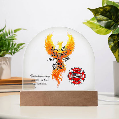 Even the Strongest Need a Safe Place to Fall Firefighter Encouragement Sign