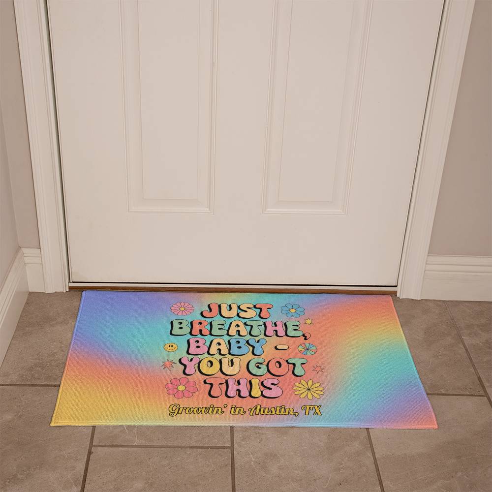 Just Breathe, Baby You Got This 70s Welcome Mat, Mental Health Entry Rug - MySisterIsASurvivor