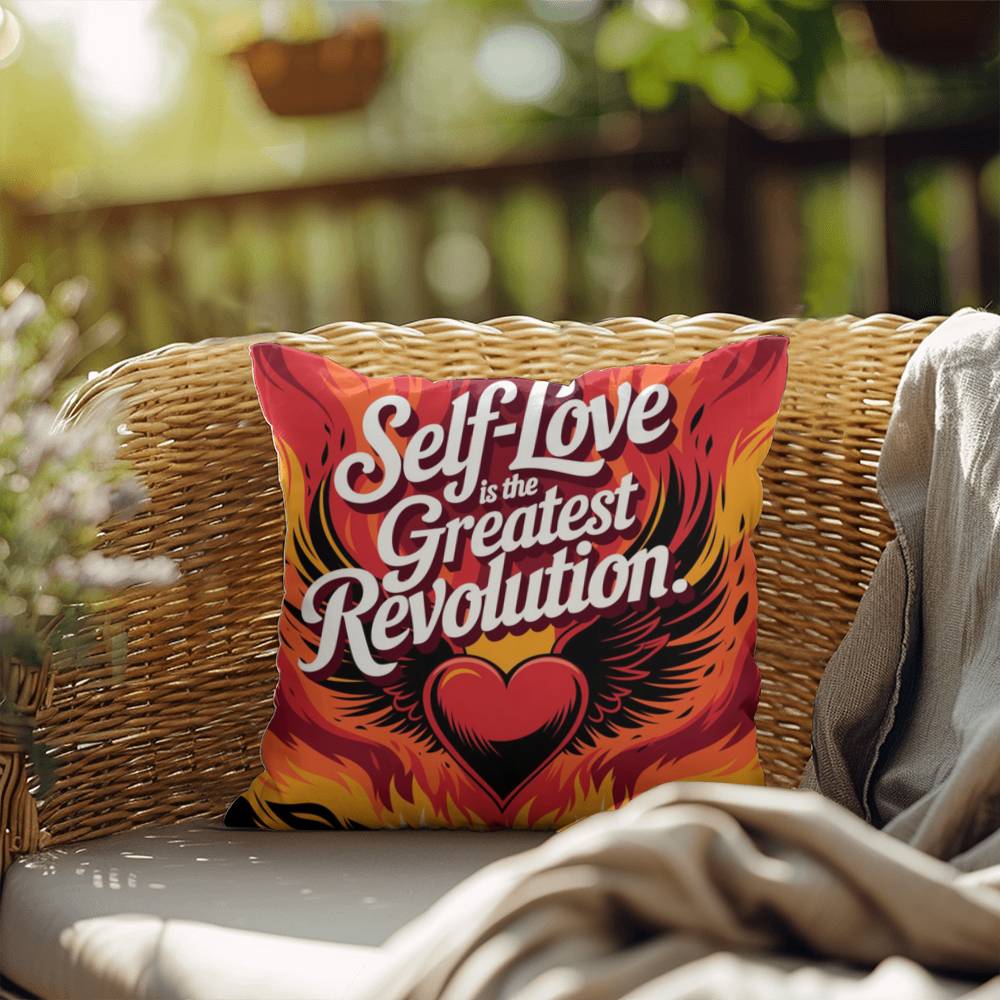 Self-Love Is The Greatest Revolution: Indoor/Outdoor Pillow Self-Care for Relaxation, Mindfulness & Emotional Wellness