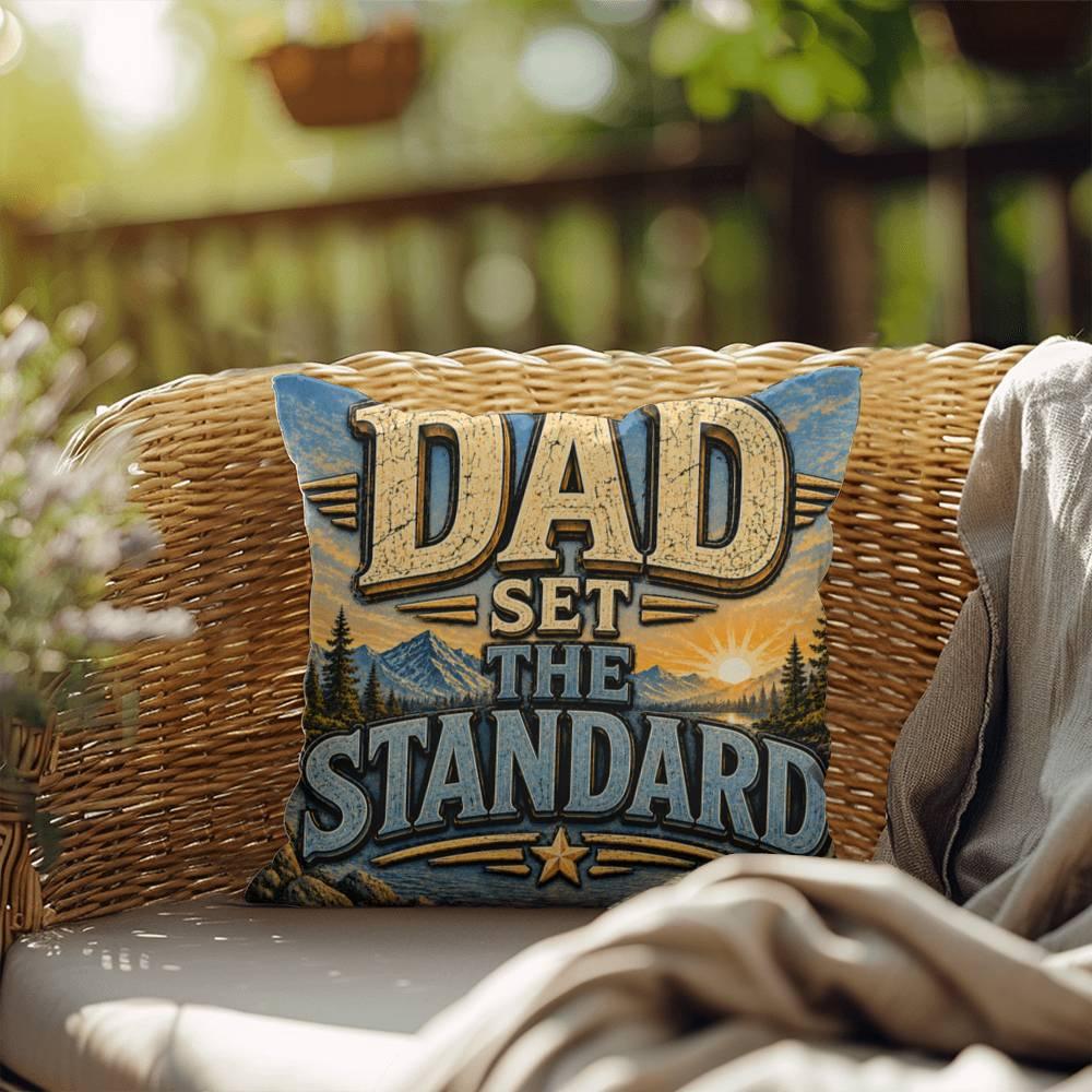 Shop our dad set the standard throw pillow featuring the 20" x 20" style option from MySisterIsASurvivor.
