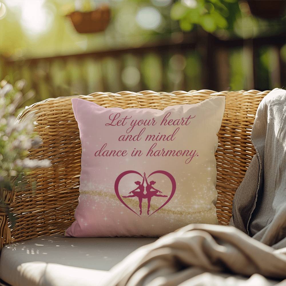 Let Your Heart And Mind Dance In Harmony: Indoor/Outdoor Pillow Self-Care for Relaxation, Mindfulness & Emotional Wellness