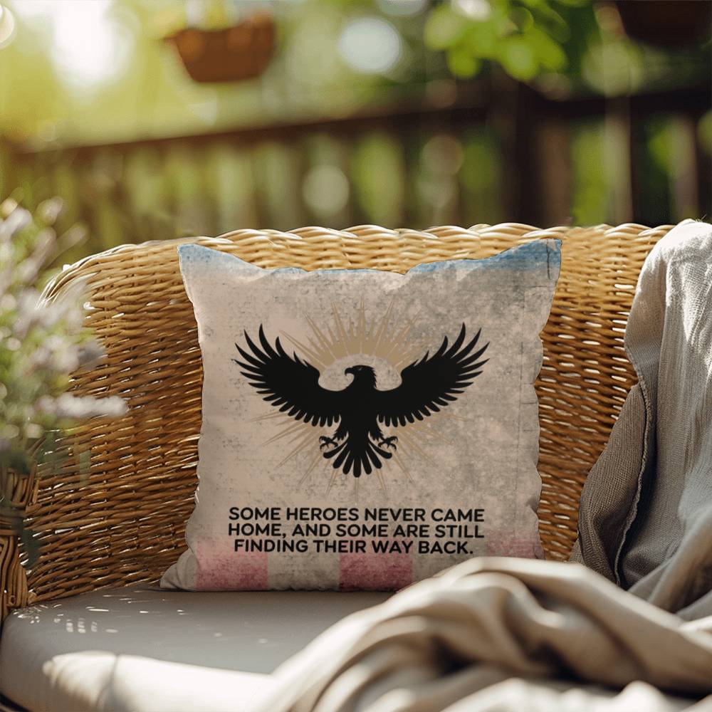Some Heroes Never Came Home Indoor/Outdoor Pillow: Resilient Comfort - Mental Health & Memorial Tribute