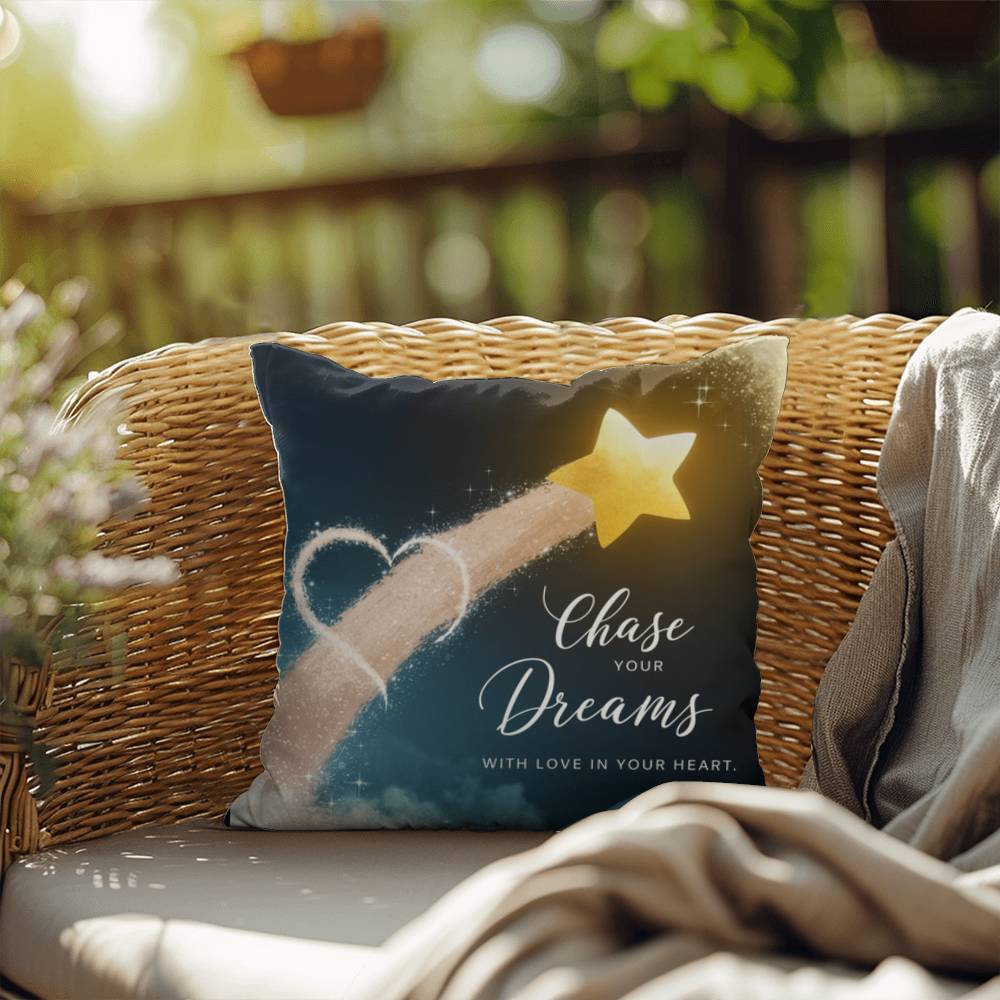 Chase Your Dreams With Love In Your Heart: Indoor/Outdoor Pillow Self-Care for Relaxation, Mindfulness & Emotional Wellness