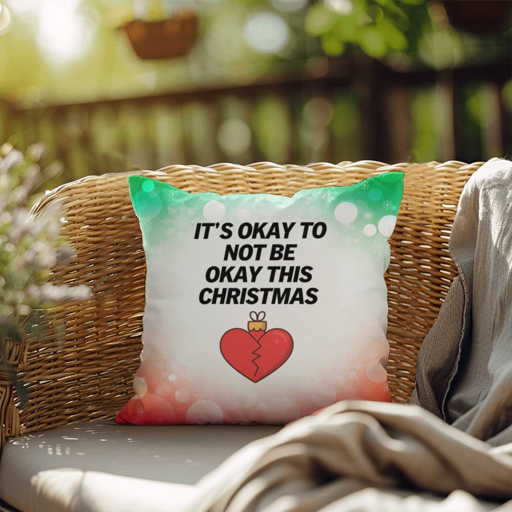 It’s Okay to Not Be Okay This Christmas Throw Pillow - Funny Christmas wellness decorative pillow