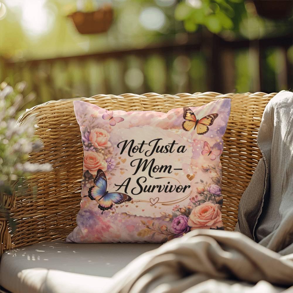Shop our not just a mom a survivor throw pillow featuring the 20" x 20" style option from MySisterIsASurvivor.