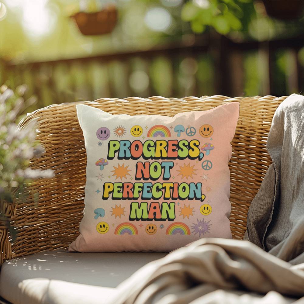 Progress, Not Perfection, Man: Indoor/Outdoor Pillow - Groovy Affirmation for Emotional Wellness & Positive Vibes