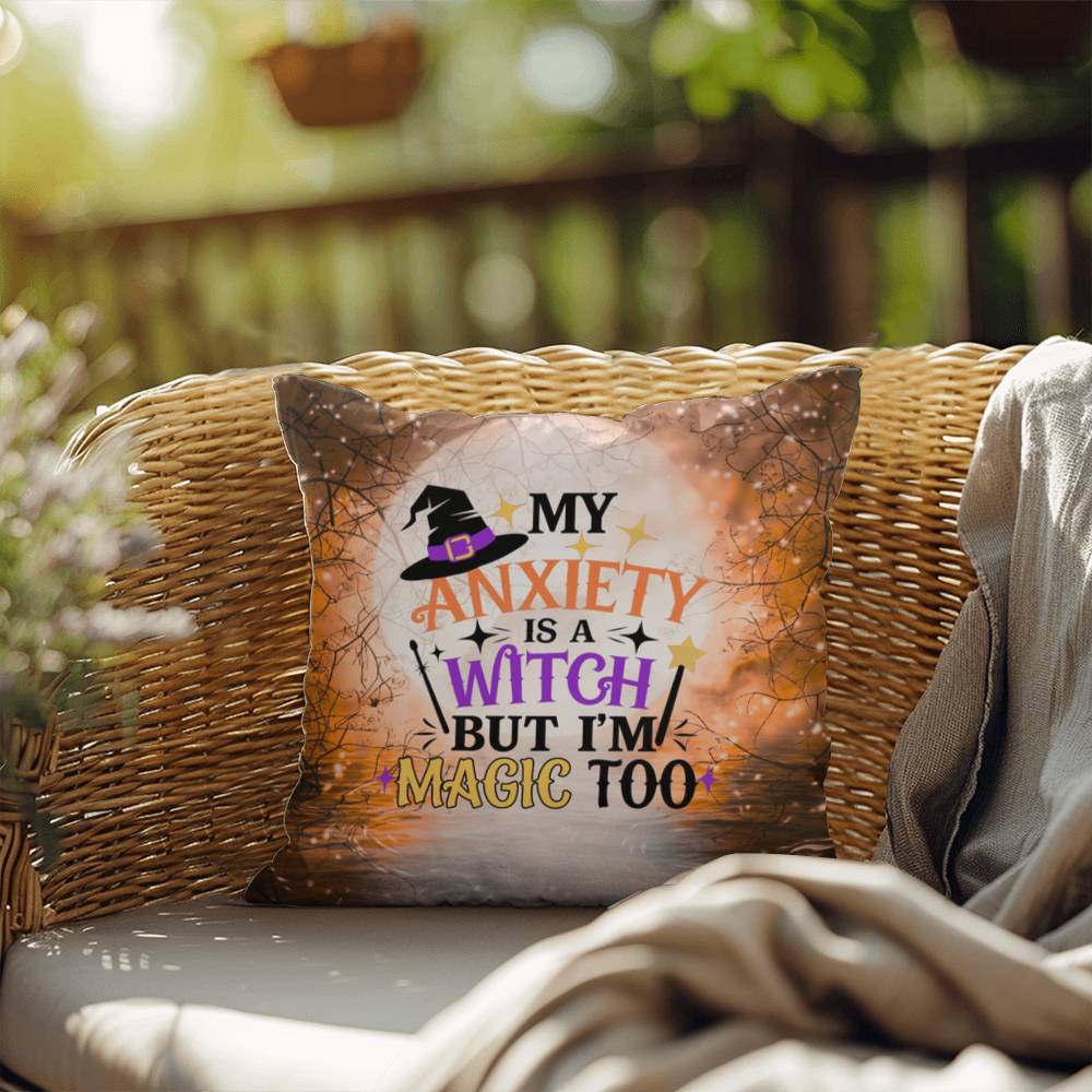 Funny Halloween indoor/outdoor pillow with “My Anxiety Is A Witch” for mental health awareness