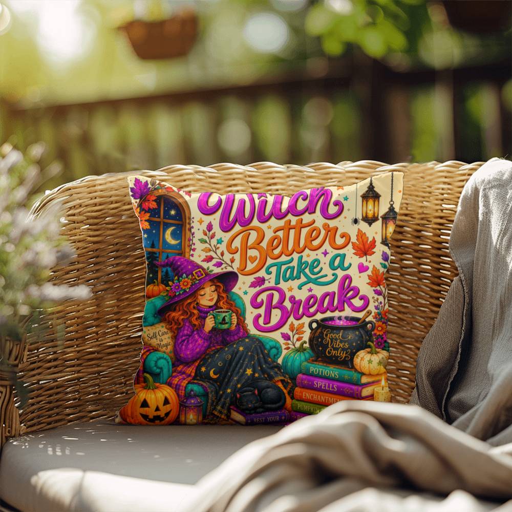 Witch Better Take A Break saying with witch themed self care artwork on a Halloween pillow