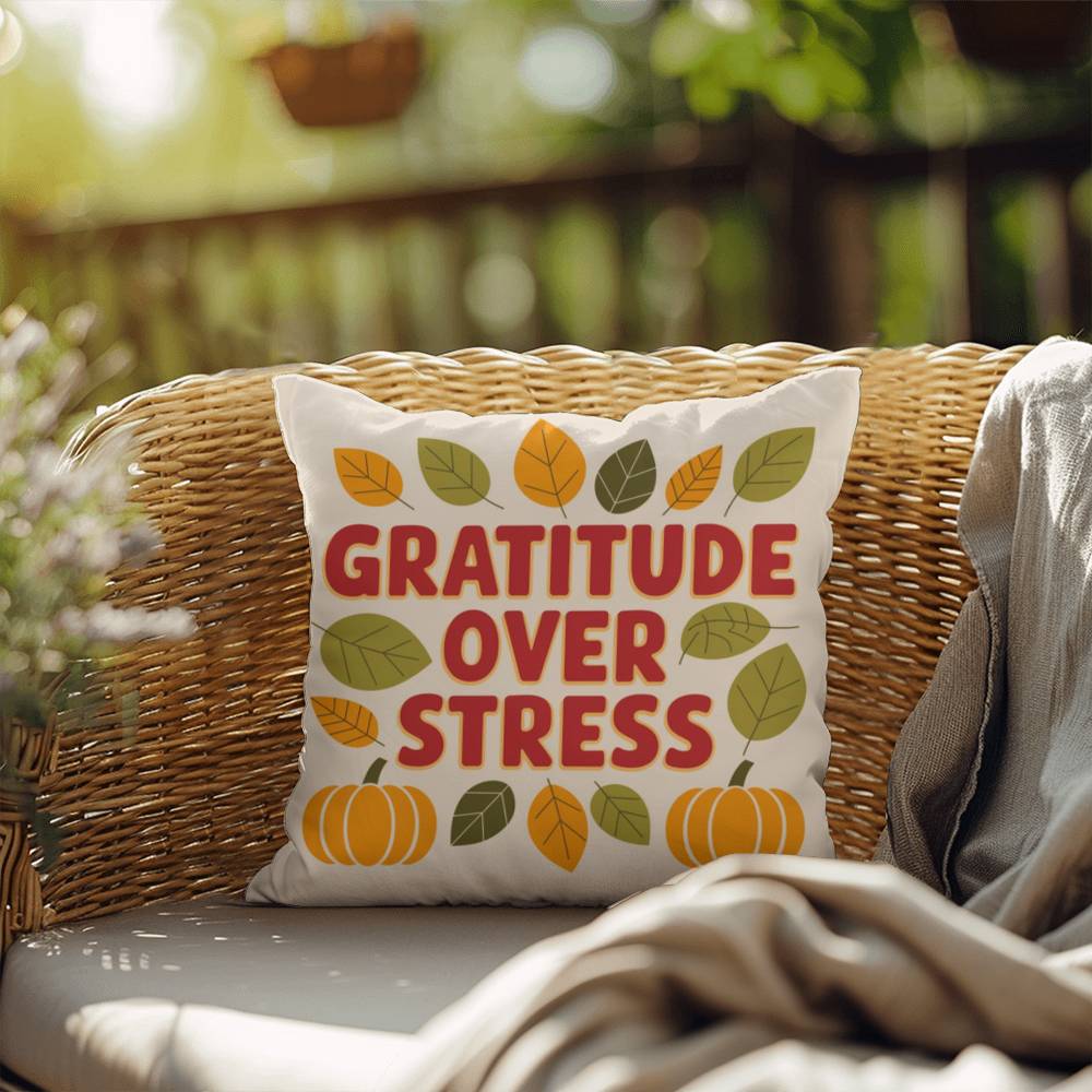 Gratitude Over Stress pillow featuring uplifting Thanksgiving mindfulness message for cozy home décor