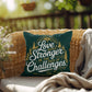 Love Grows Stronger In The Face Of Challenges: Indoor/Outdoor Pillow Self-Care for Relaxation, Mindfulness & Emotional Wellness