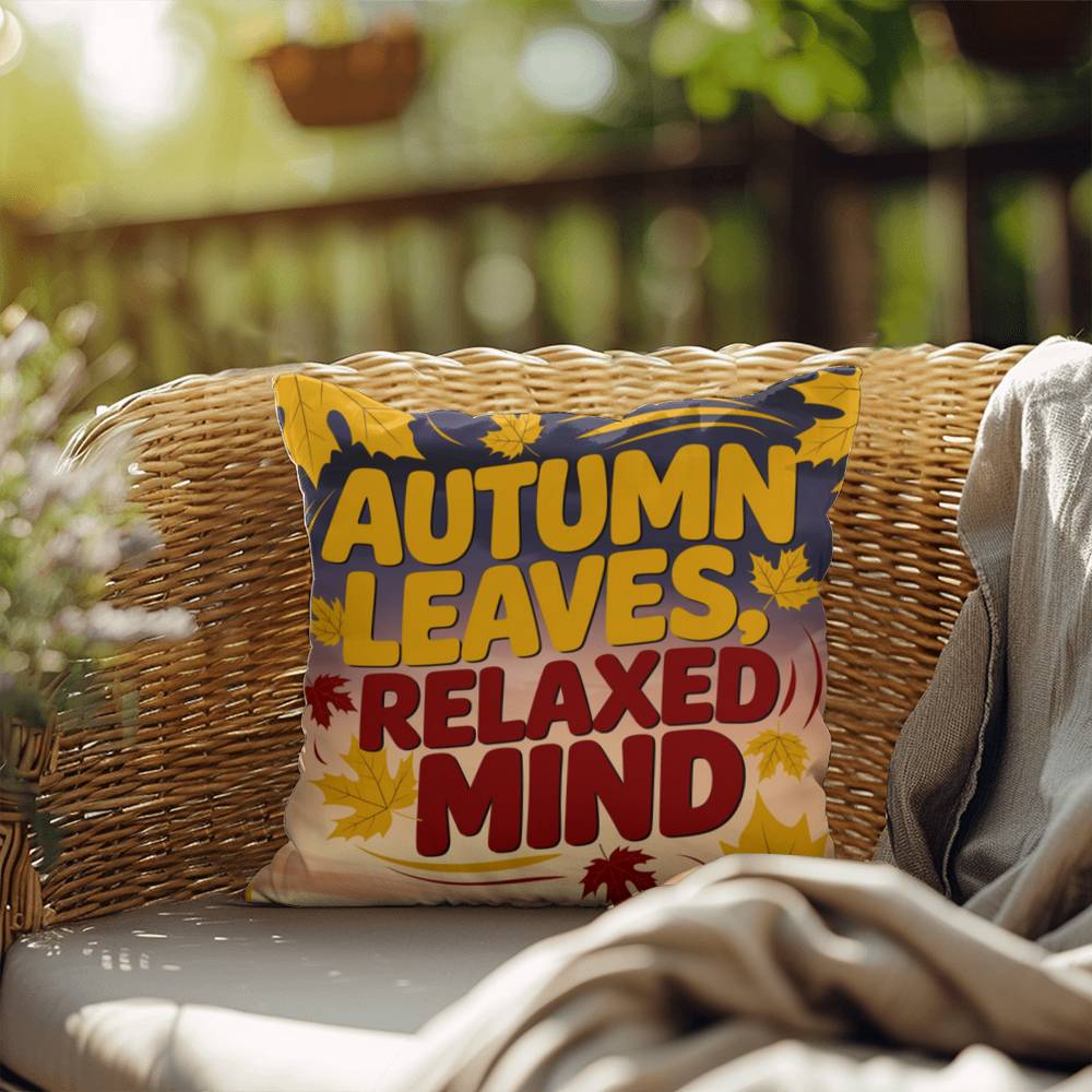 Autumn Leaves, Relaxed Mind pillow featuring uplifting Thanksgiving quote and cozy fall seasonal décor