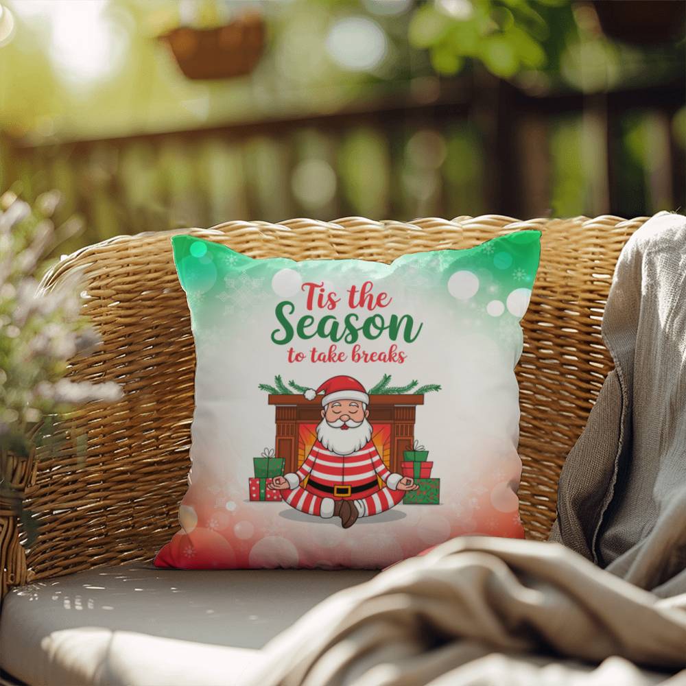 Tis the Season to Take Breaks Throw Pillow - Christmas mental health holiday decorative pillow