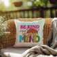 Be Kind To Your Mind: Indoor/Outdoor Pillow for Wellness, Style & Stress Relief