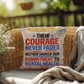 Their Courage Never Fades personalized veteran support pillow with military tribute and PTSD awareness message
