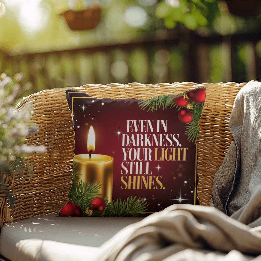 Even In Darkness, Your Light Still Shines Throw Pillow - Inspirational Christmas décor for strength