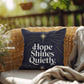 Hope Shines Quietly Throw Pillow - Peaceful Christmas accent for reflection and serenity