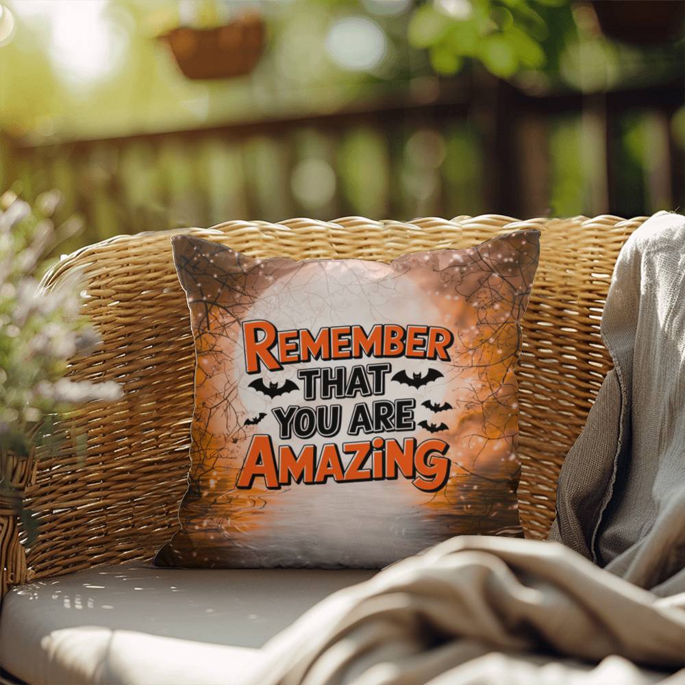 Indoor/outdoor pillow with “Remember That You Are Amazing” for positivity and encouragement