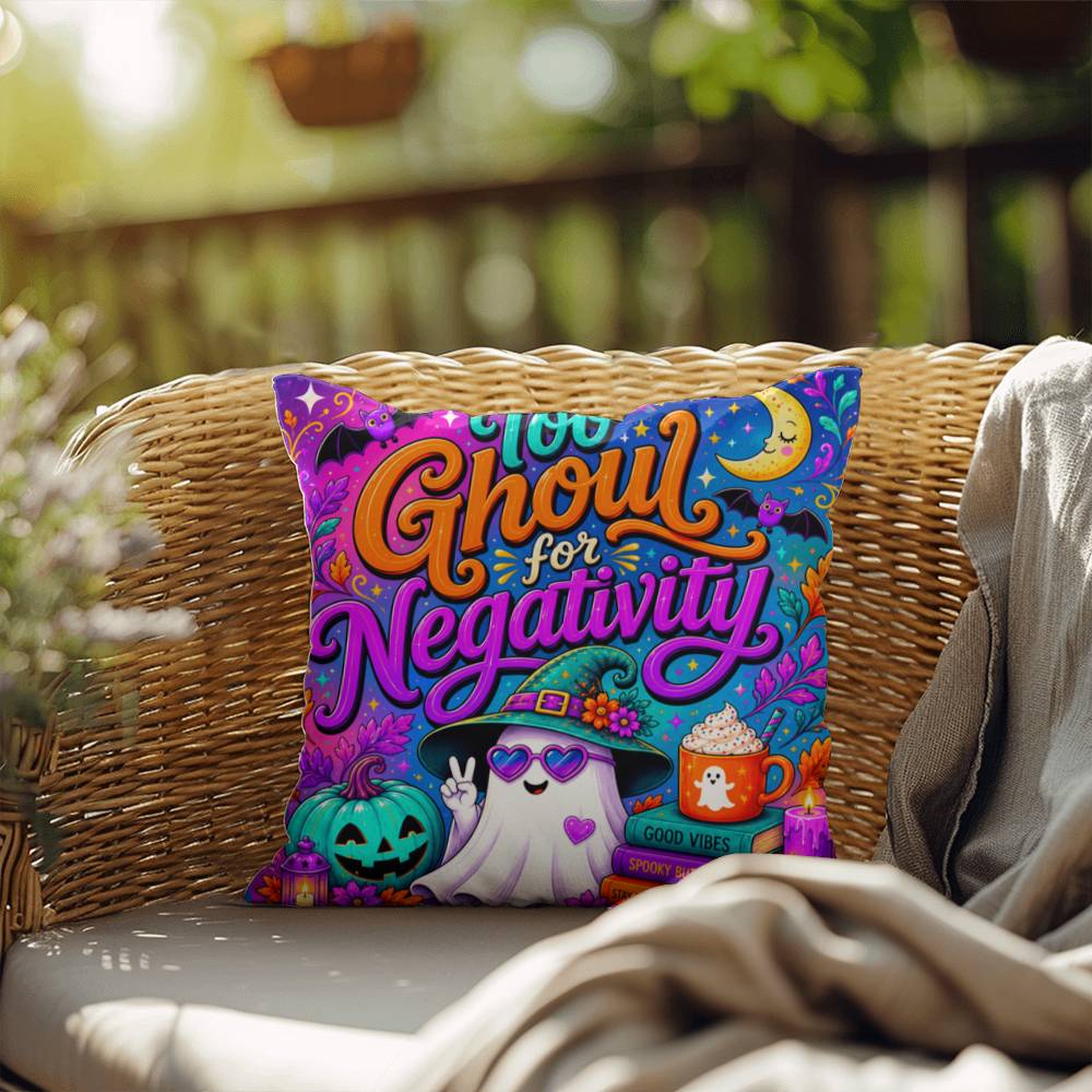 Too Ghoul For Negativity quote with positive ghost artwork on a Halloween throw pillow