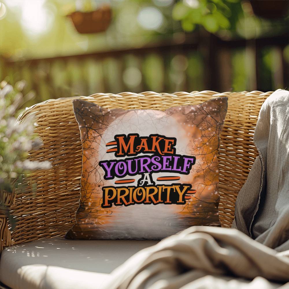 Indoor/outdoor pillow with motivational “Make Yourself A Priority” for self-care