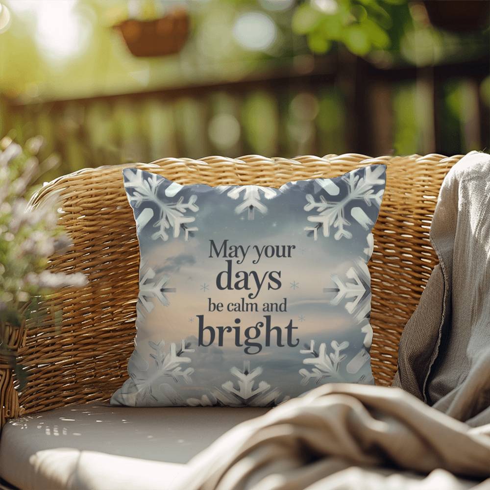 May Your Days Be Calm and Bright Throw Pillow - Peaceful Christmas accent for mindful living