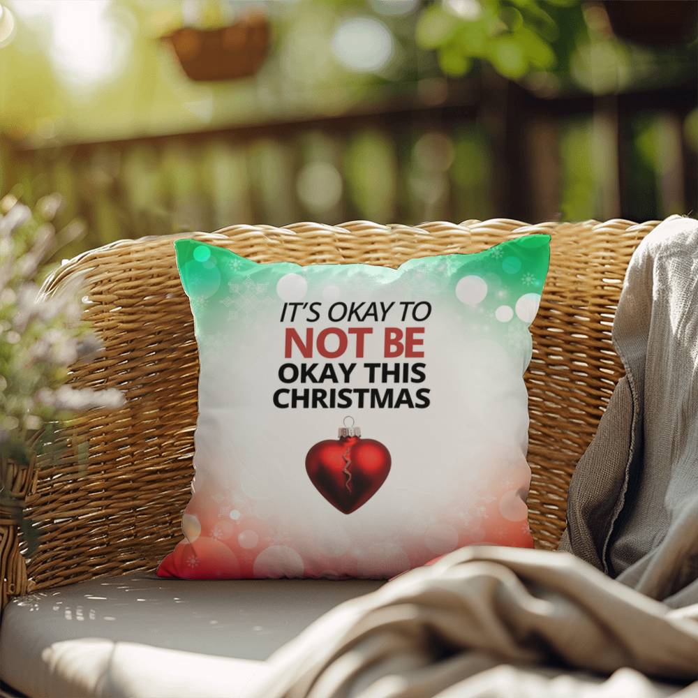 It’s Okay to Not Be Okay This Christmas Throw Pillow - Self-care Christmas home décor pillow