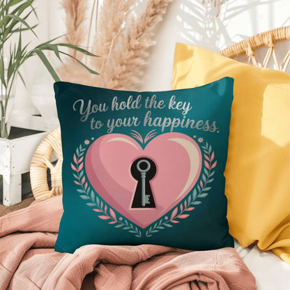 You Hold The Key To Your Happiness: Indoor/Outdoor Pillow Self-Care for Relaxation, Mindfulness & Emotional Wellness