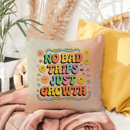 No Bad Trips - Just Growth: Indoor/Outdoor Pillow - Groovy Affirmation for Emotional Wellness & Positive Vibes